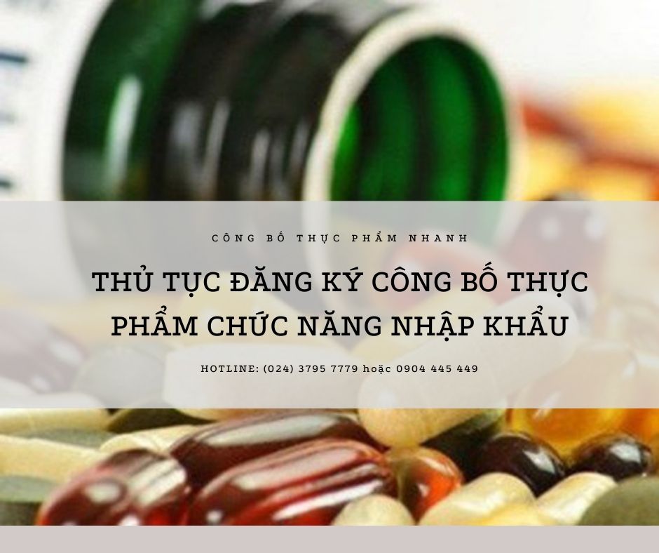 Thủ tục đăng ký công bố thực phẩm chức năng nhập khẩu