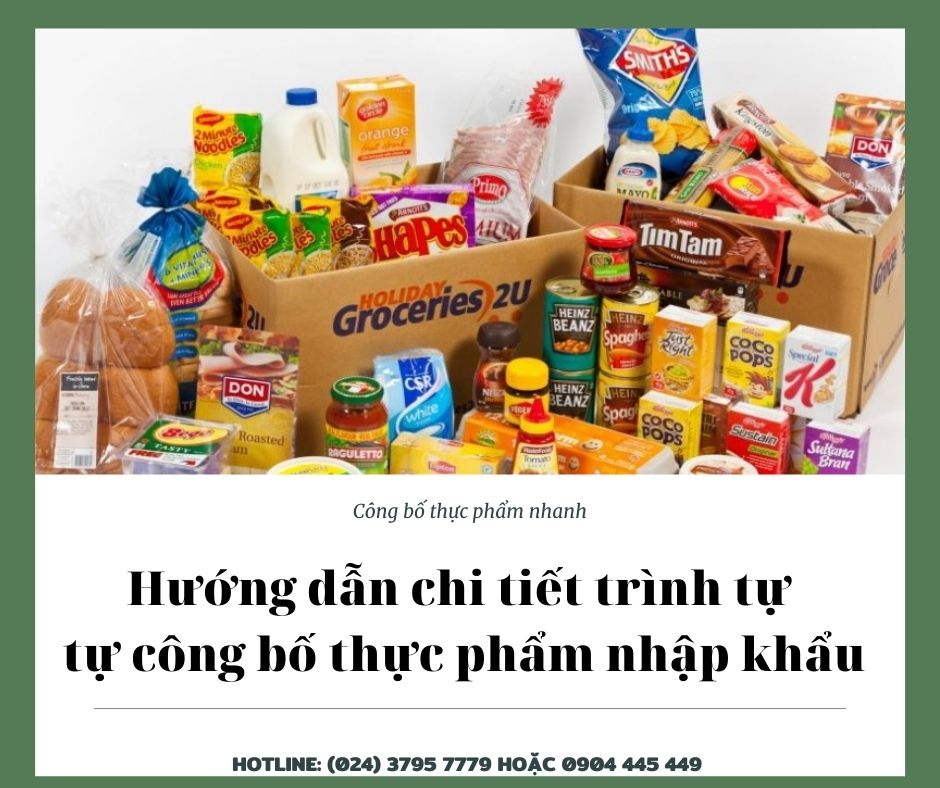 Hướng dẫn chi tiết trình tự tự công bố thực phẩm nhập khẩu