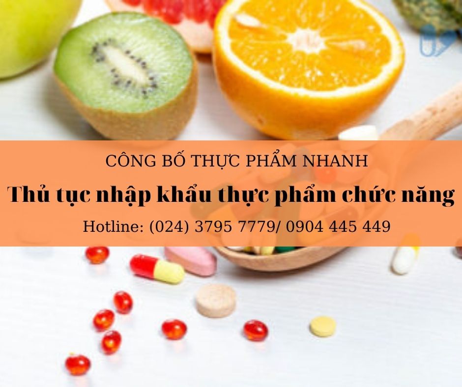 Thủ tục nhập khẩu thực phẩm chức năng